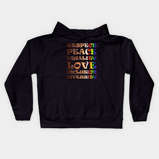 Respect, Peace, Equality, Love, Inclusion, Diversity Kids Hoodie by Jose Luiz Filho